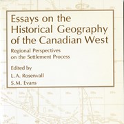 Cover image of Essays on the historical geography of the Canadian West : regional perspectives on the settlement process